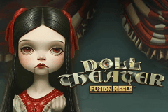 Doll Theater Fusion Reels slot
