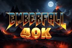 Emberfall 40K slot