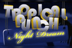 Tropical Punch - Night Dream slot