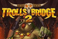 Trolls Bridge 2 slot